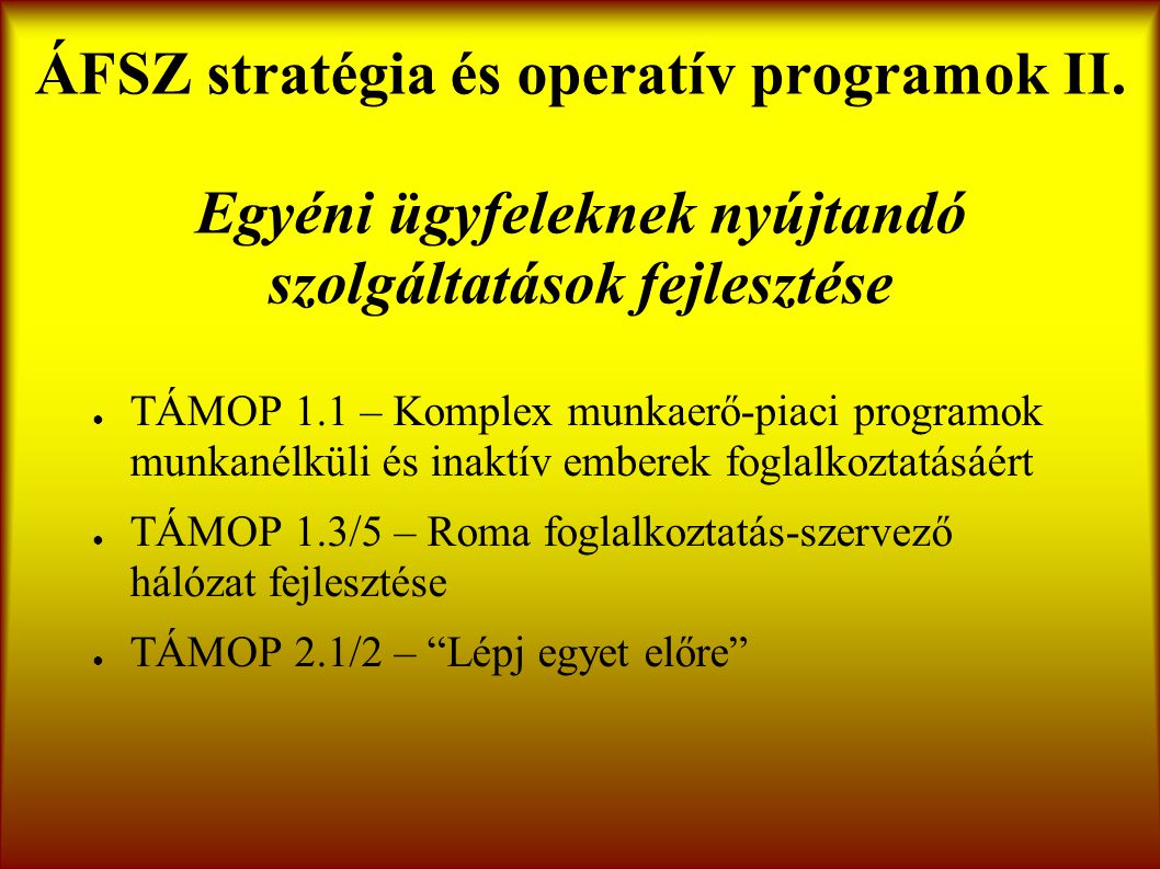 ÁFSZ stratégia és operatív programok II.