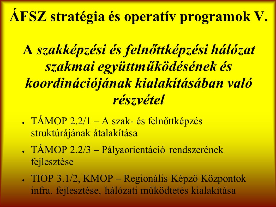 ÁFSZ stratégia és operatív programok V.