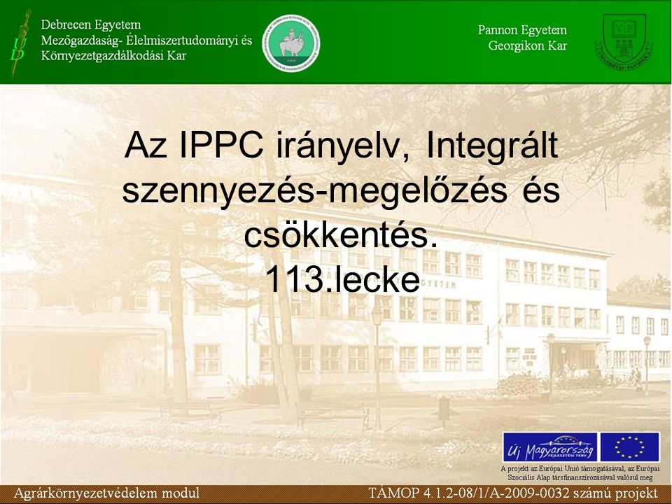 Az IPPC irányelv, Integrált szennyezés-megelőzés és csökkentés. 113.lecke