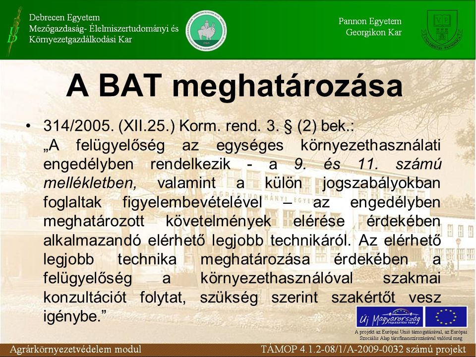 A BAT meghatározása •314/2005. (XII.25.) Korm. rend.