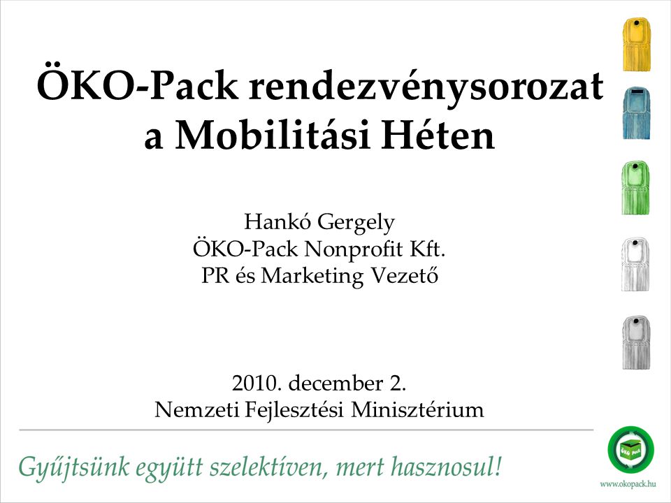 ÖKO-Pack rendezvénysorozat a Mobilitási Héten Hankó Gergely ÖKO-Pack Nonprofit Kft.