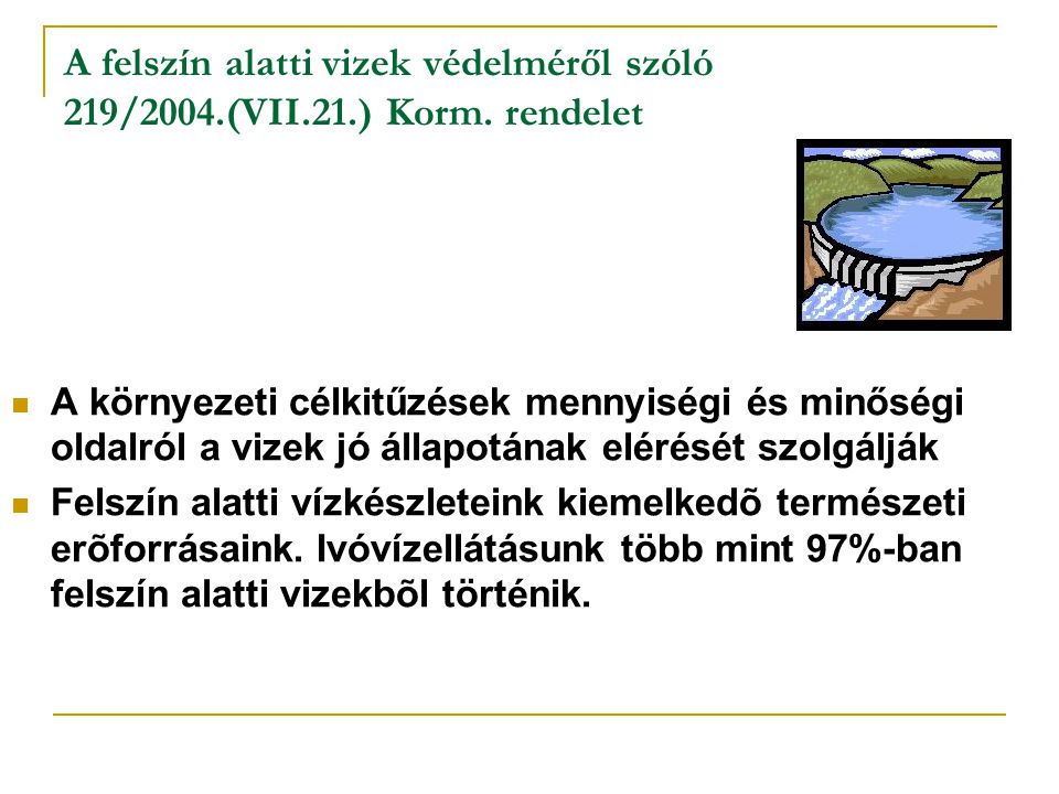 A felszín alatti vizek védelméről szóló 219/2004.(VII.21.) Korm.