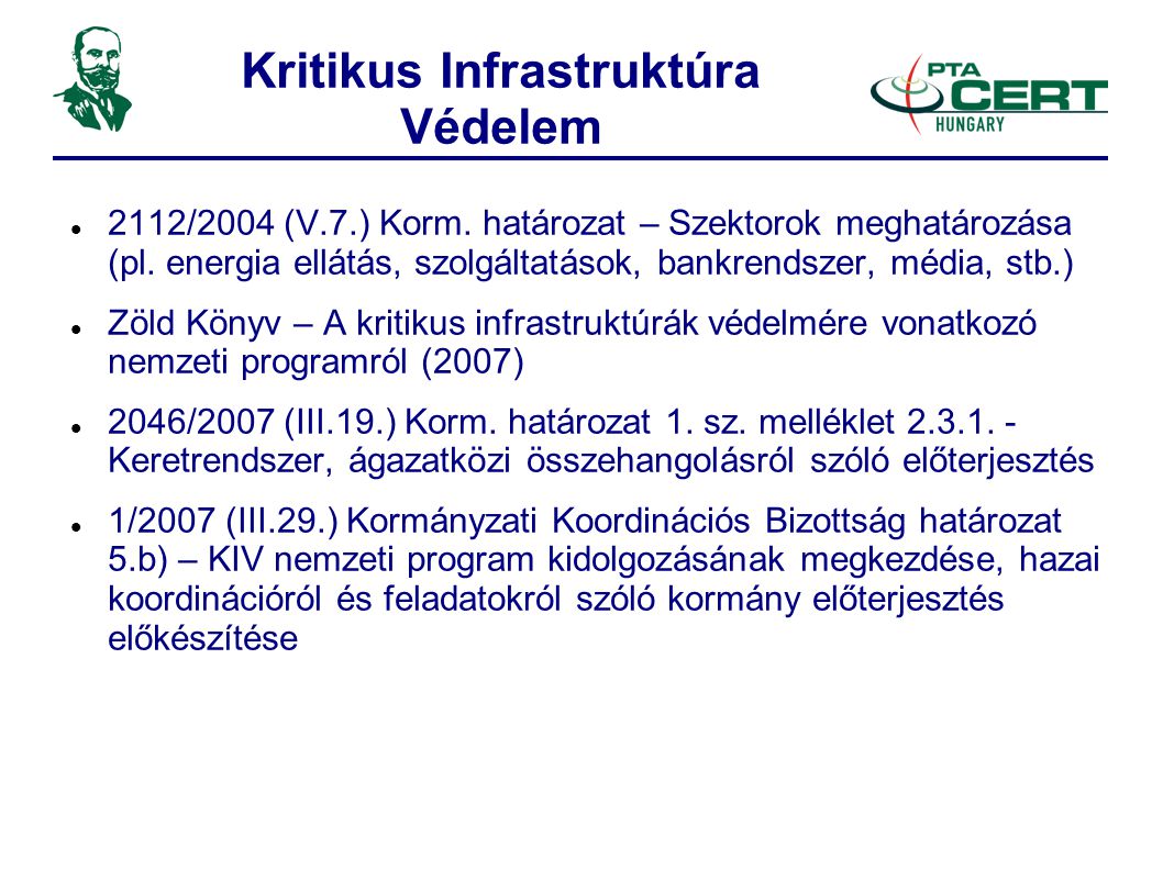 Kritikus Infrastruktúra Védelem  2112/2004 (V.7.) Korm.