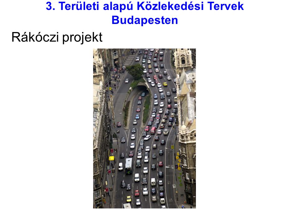 3. Területi alapú Közlekedési Tervek Budapesten Rákóczi projekt