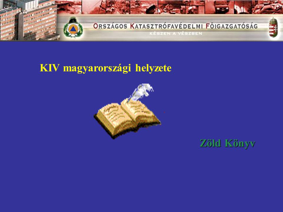 KIV magyarországi helyzete Zöld Könyv