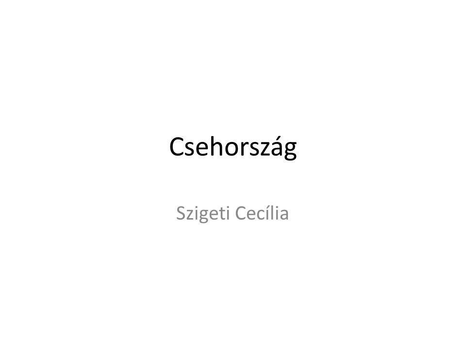 Csehország Szigeti Cecília