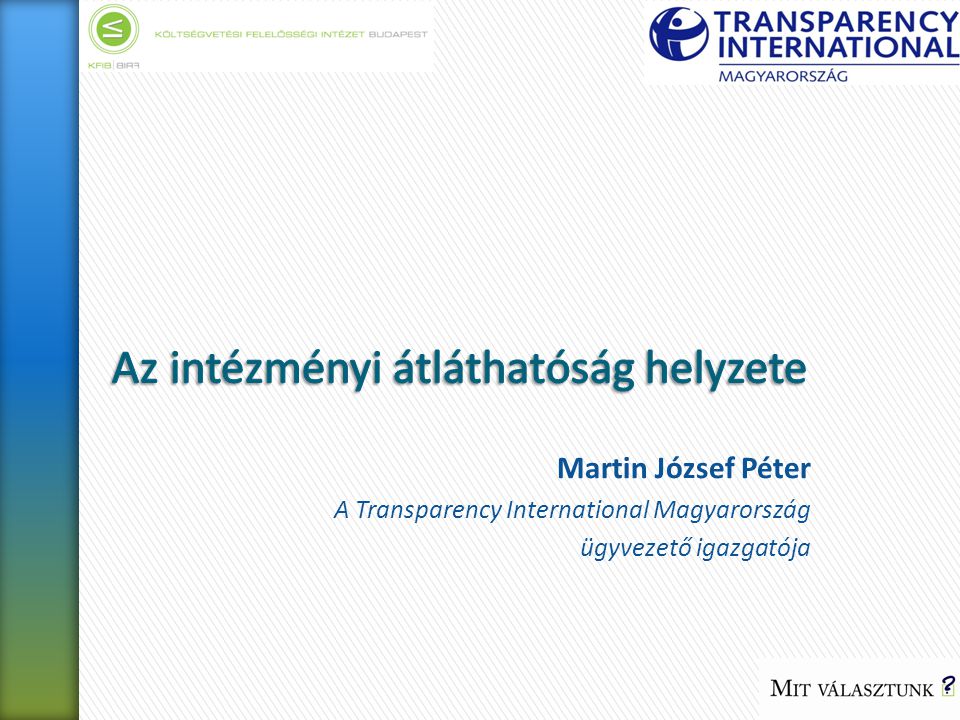 Martin József Péter A Transparency International Magyarország ügyvezető igazgatója