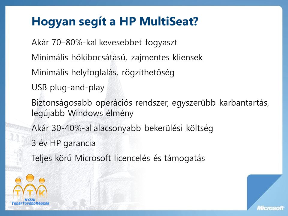 Hogyan segít a HP MultiSeat.