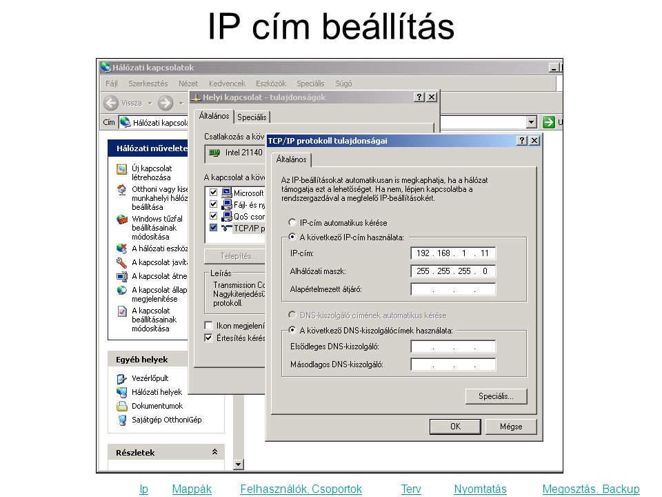 Ip MappákFelhasználók, CsoportokTervNyomtatásMegosztás, Backup IP cím beállítás