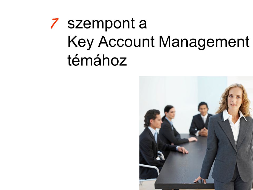 szempont a Key Account Management témához 7
