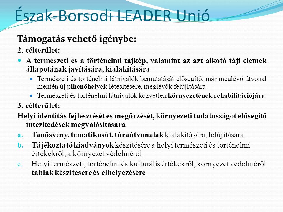 Észak-Borsodi LEADER Unió Támogatás vehető igénybe: 2.