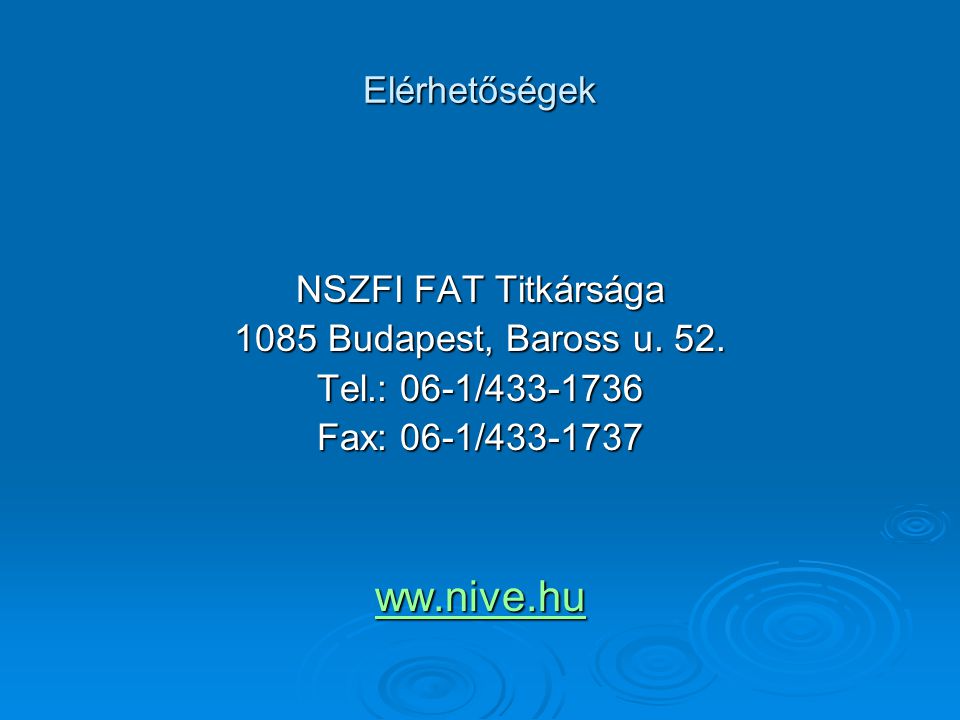 Elérhetőségek NSZFI FAT Titkársága 1085 Budapest, Baross u.