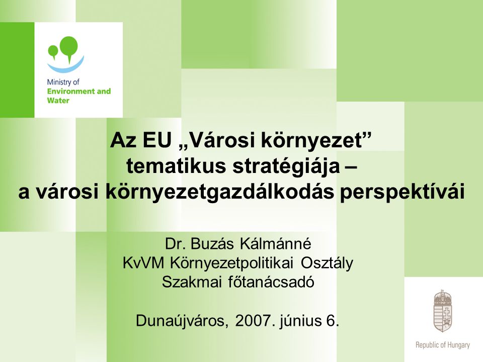 Az EU „Városi környezet tematikus stratégiája – a városi környezetgazdálkodás perspektívái Dr.