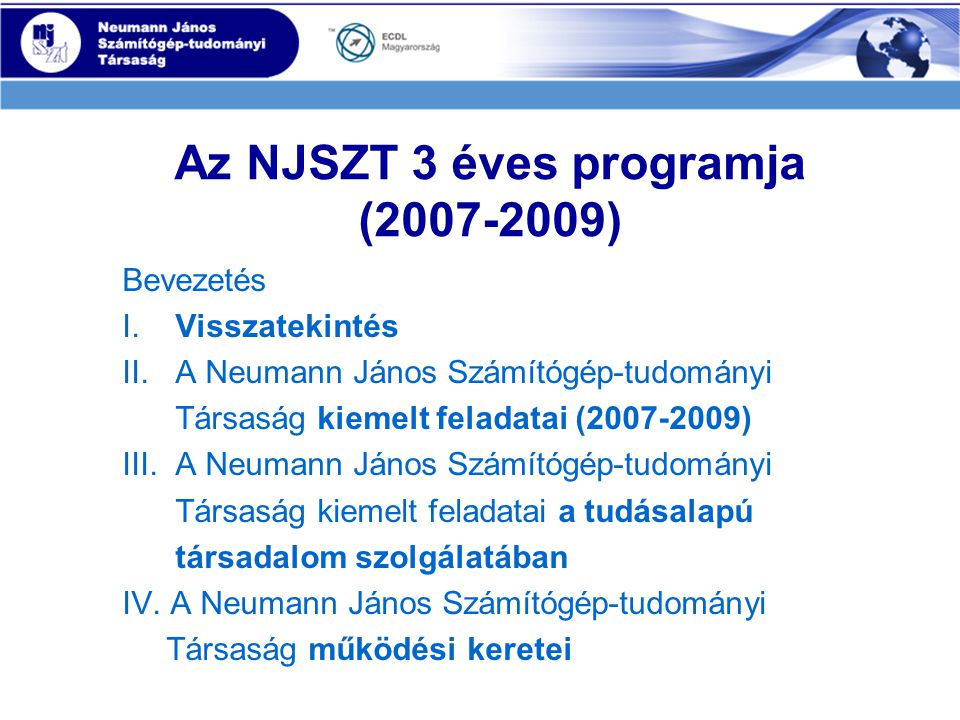 Az NJSZT 3 éves programja ( ) Bevezetés I.