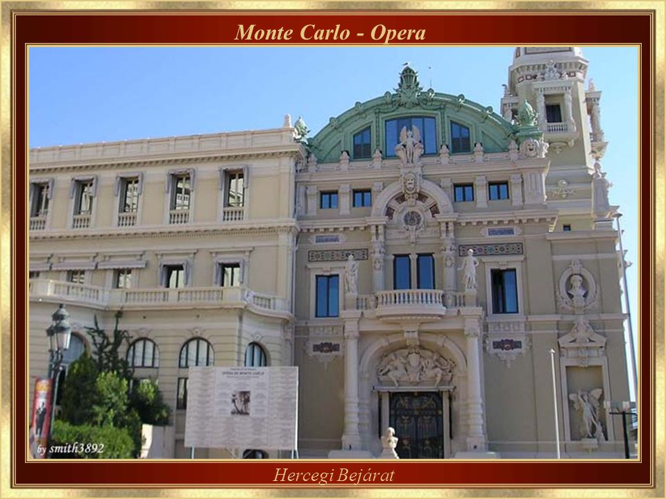 Monte Carlo - Opera A z Operaházat is Charles Garnier tervezte