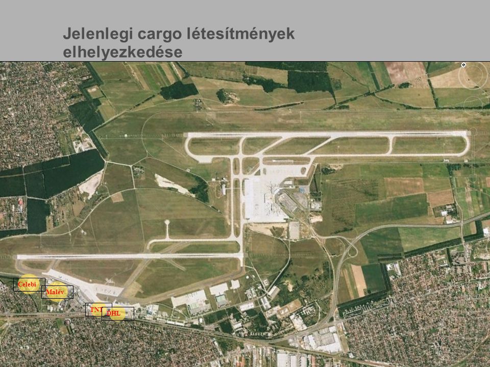 d.hu Page 5 Celebi Malév TNT DHL Jelenlegi cargo létesítmények elhelyezkedése