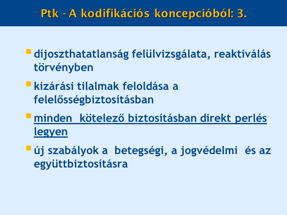 Ptk - A kodifikációs koncepcióból: 3.