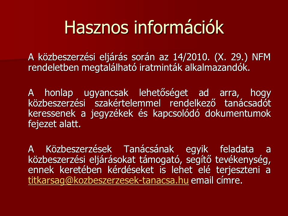 Hasznos információk A közbeszerzési eljárás során az 14/2010.