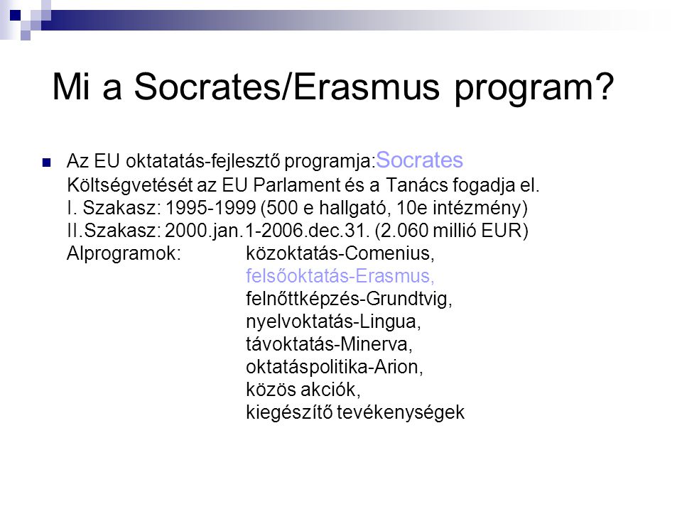 Mi a Socrates/Erasmus program.