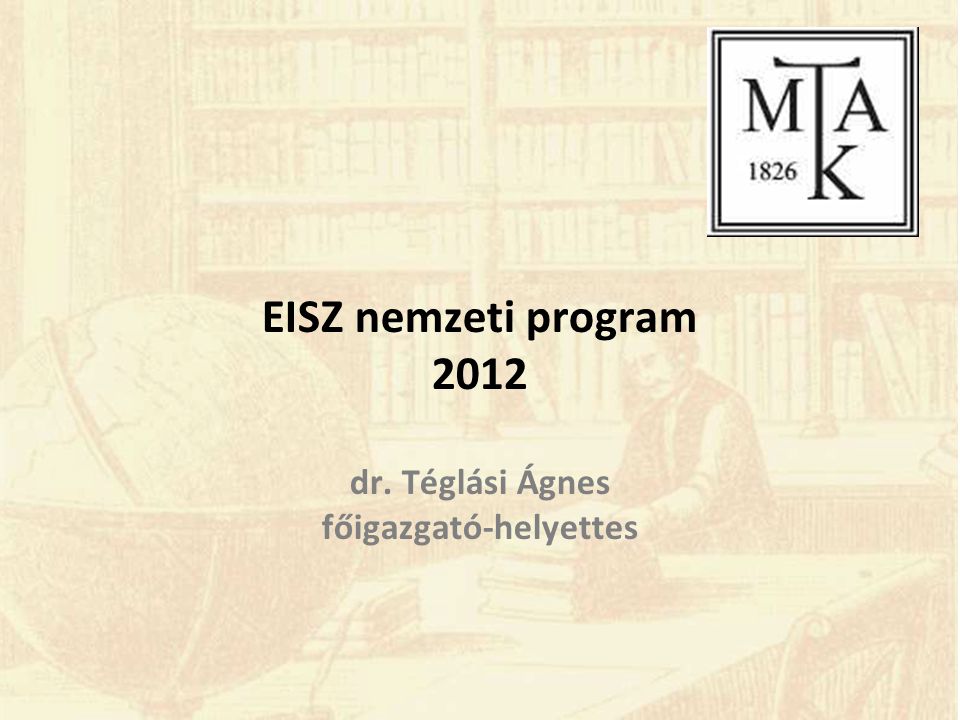 EISZ nemzeti program 2012 dr. Téglási Ágnes főigazgató-helyettes