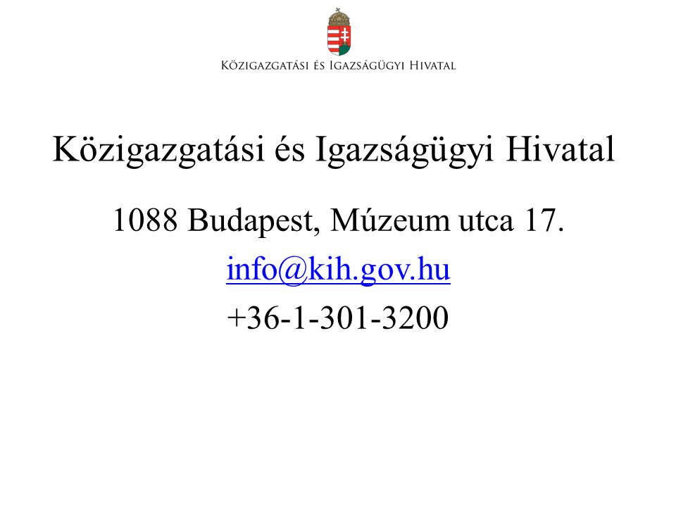 Közigazgatási és Igazságügyi Hivatal 1088 Budapest, Múzeum utca