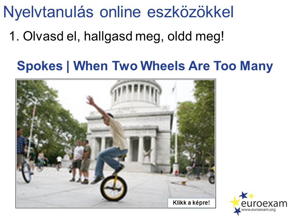Spokes | When Two Wheels Are Too Many Nyelvtanulás online eszközökkel 1.
