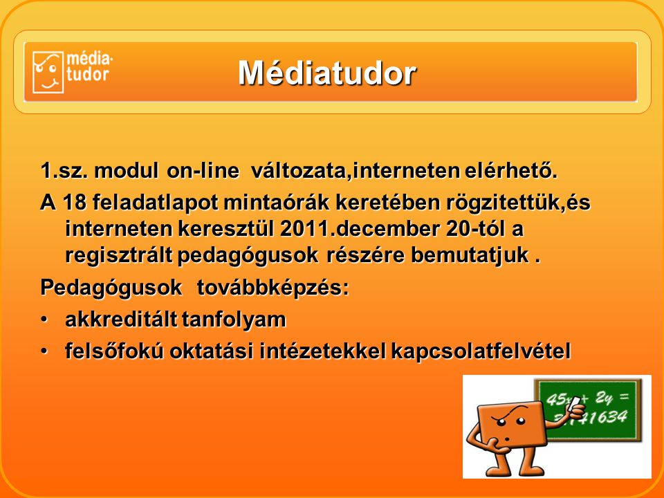 Médiatudor 1.sz. modul on-line változata,interneten elérhető.