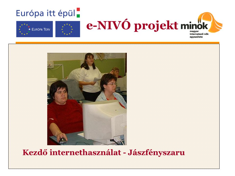 Kezdő internethasználat - Jászfényszaru e-NIVÓ projekt