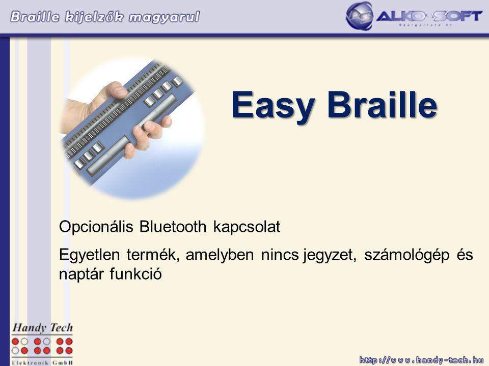 Easy Braille Opcionális Bluetooth kapcsolat Egyetlen termék, amelyben nincs jegyzet, számológép és naptár funkció