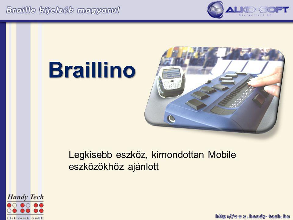 Braillino Legkisebb eszköz, kimondottan Mobile eszközökhöz ajánlott