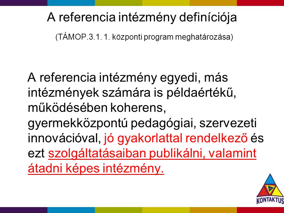 A referencia intézmény definíciója (TÁMOP