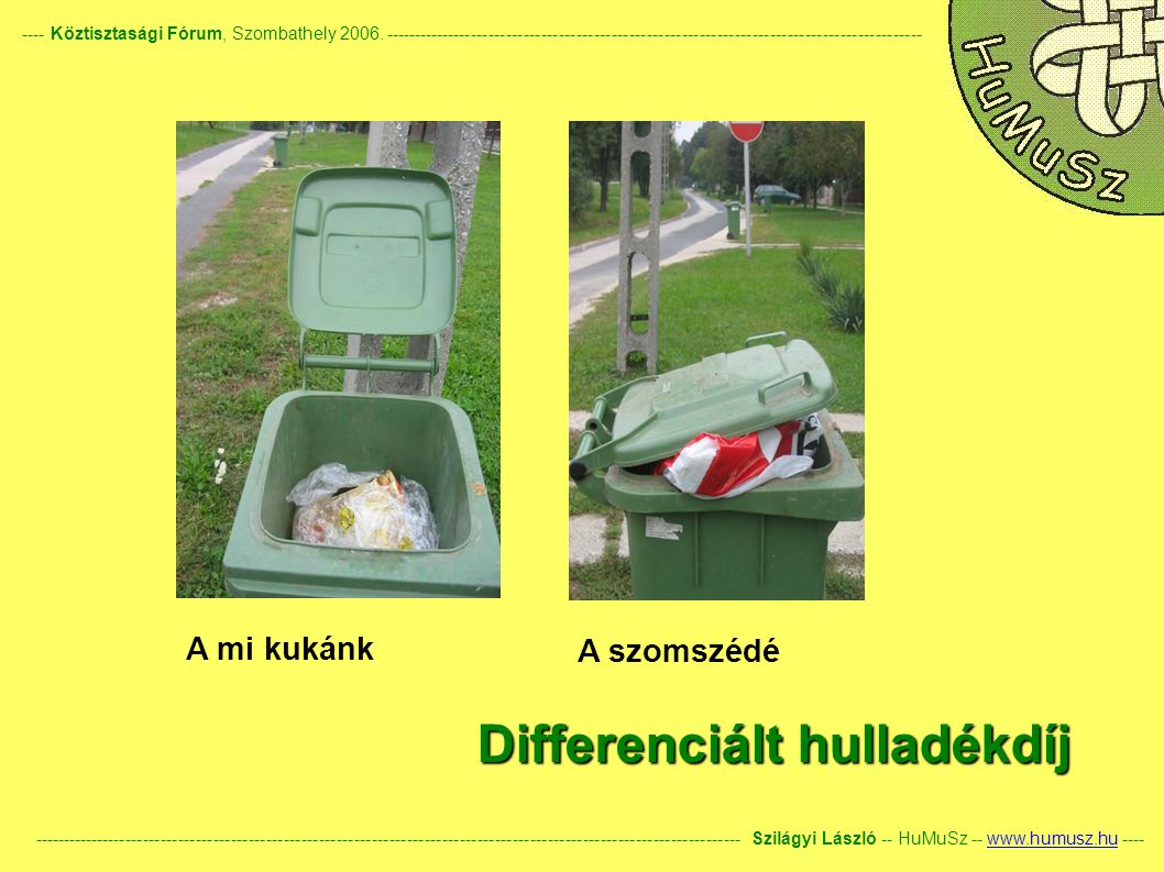 Differenciált hulladékdíj ---- Köztisztasági Fórum, Szombathely 2006.