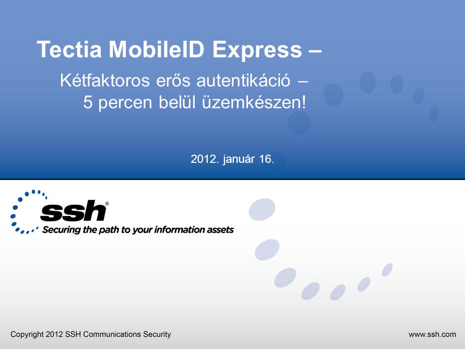 Tectia MobileID Express – Kétfaktoros erős autentikáció – 5 percen belül üzemkészen.