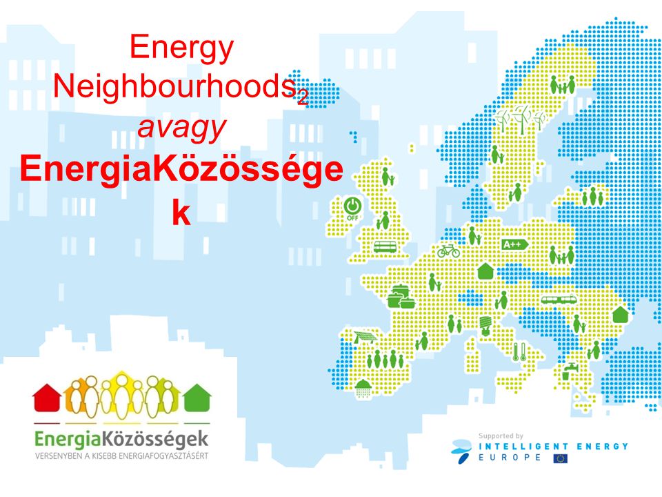 Energy Neighbourhoods 2 avagy EnergiaKözössége k