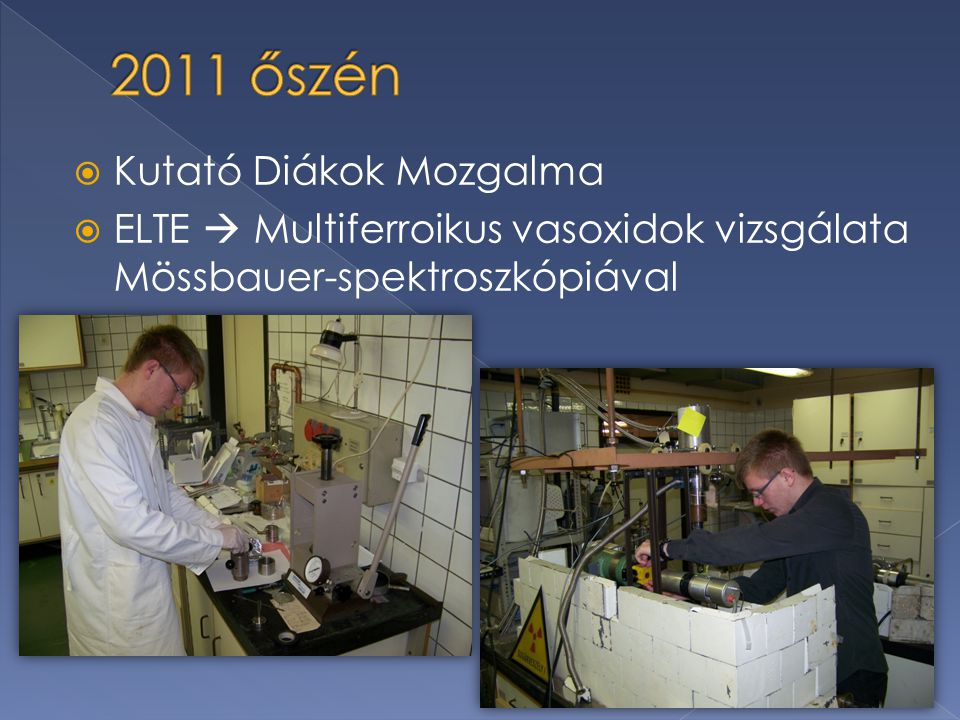  Kutató Diákok Mozgalma  ELTE  Multiferroikus vasoxidok vizsgálata Mössbauer-spektroszkópiával