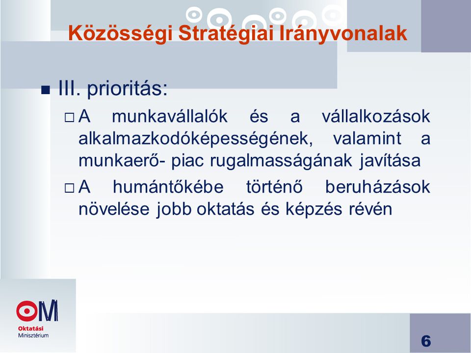 6 Közösségi Stratégiai Irányvonalak n III.