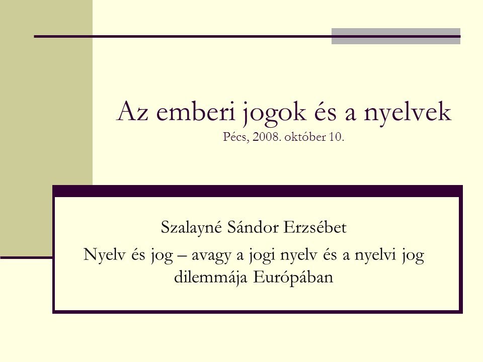 Az emberi jogok és a nyelvek Pécs, október 10.