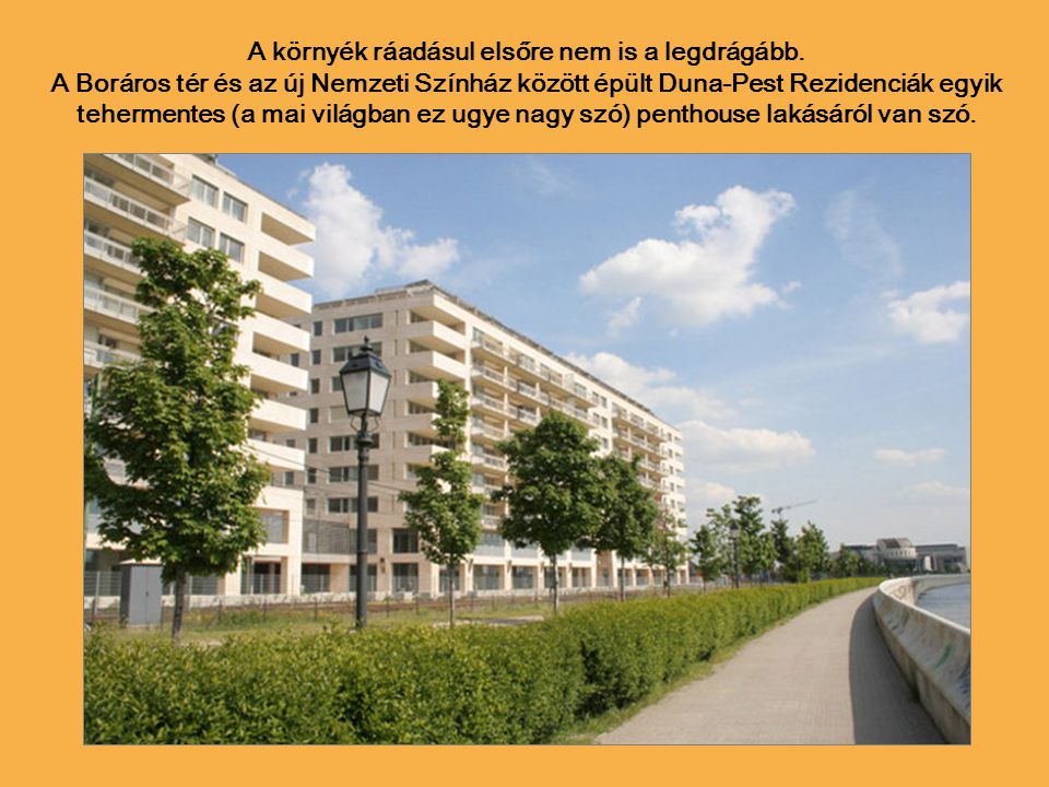Most viszont itt van egy igazi budapesti gyöngyszem: 766 millió forintos vételár, 430 m2 (plusz 480 m2 terasz), 214 ezer forintos a havi közös költség.
