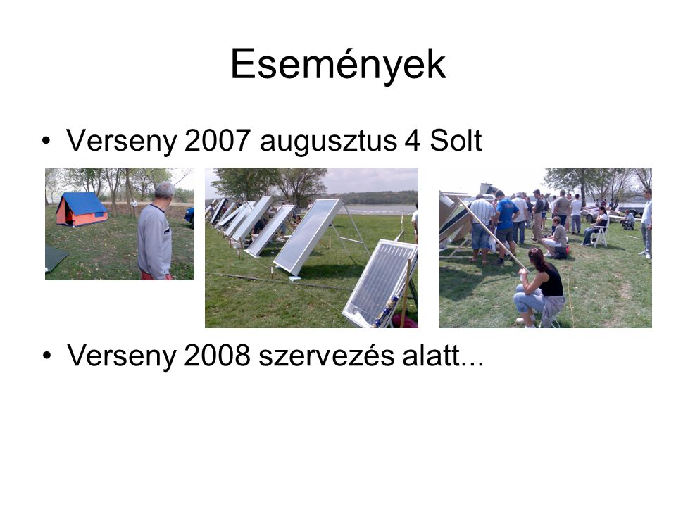 Események Verseny 2007 augusztus 4 Solt Verseny 2008 szervezés alatt...