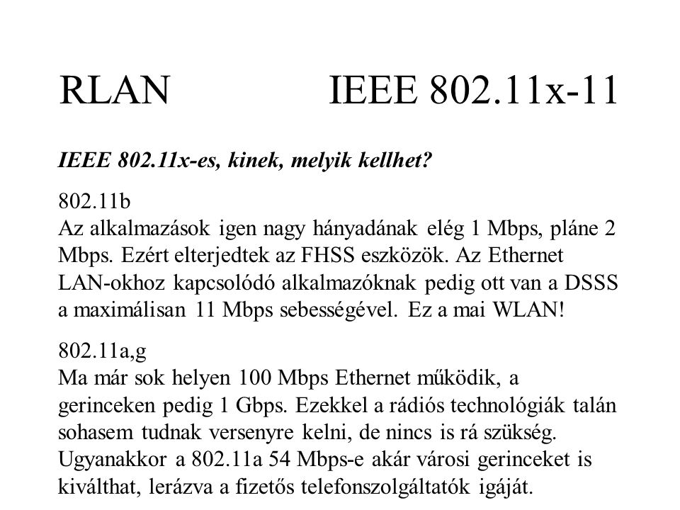 RLAN IEEE x-11 IEEE x-es, kinek, melyik kellhet.