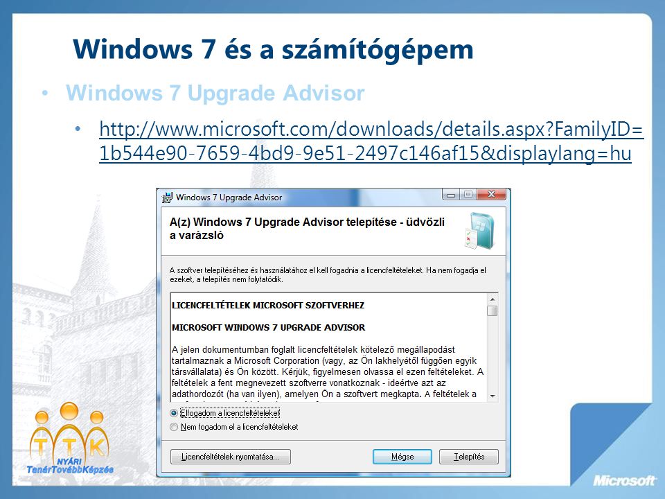 Windows 7 és a számítógépem Windows 7 Upgrade Advisor   FamilyID= 1b544e bd9-9e c146af15&displaylang=hu   FamilyID= 1b544e bd9-9e c146af15&displaylang=hu