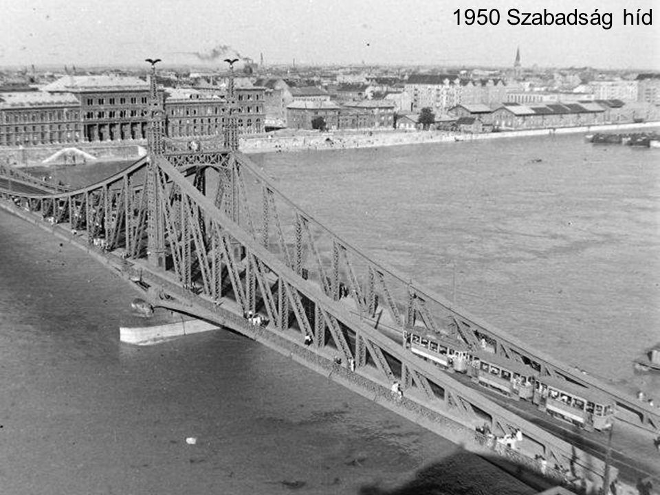 1950 Szabadság híd
