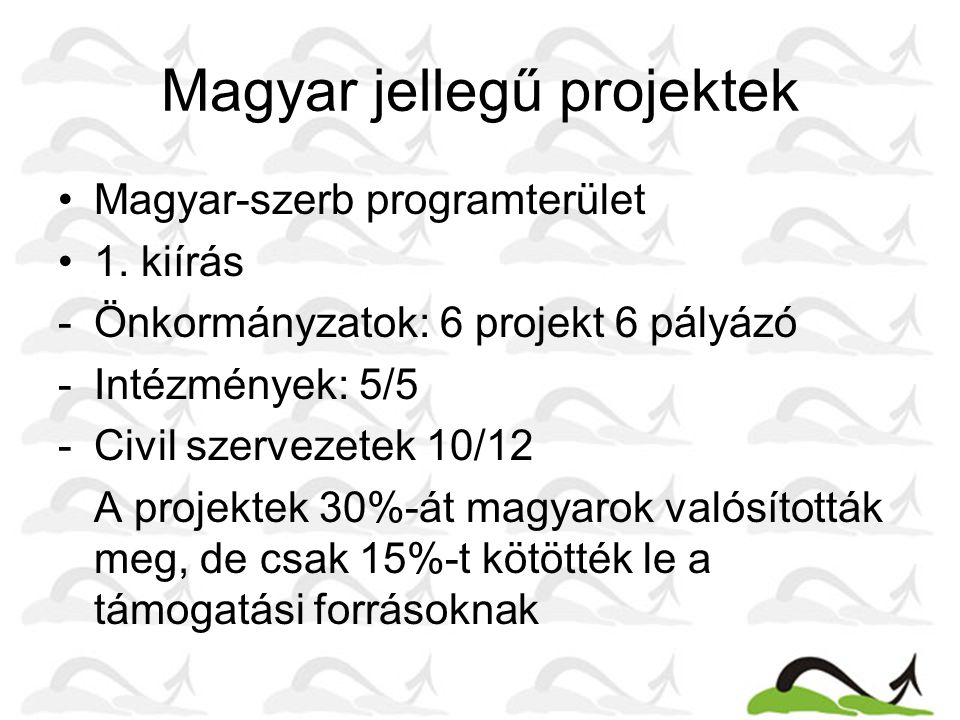Magyar jellegű projektek Magyar-szerb programterület 1.