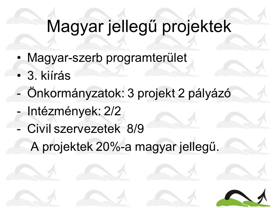 Magyar jellegű projektek Magyar-szerb programterület 3.