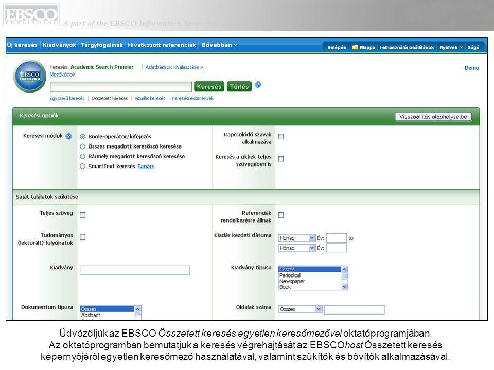 Üdvözöljük az EBSCO Összetett keresés egyetlen keresőmezővel oktatóprogramjában.