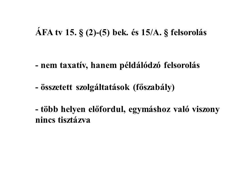 ÁFA tv 15. § (2)-(5) bek. és 15/A.