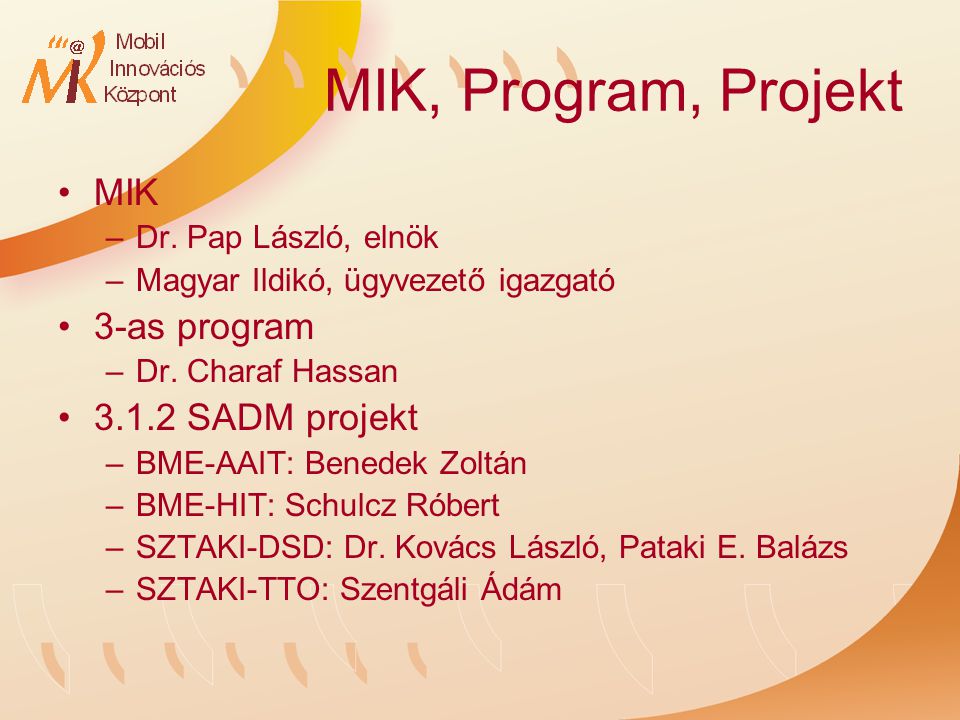 MIK, Program, Projekt MIK –Dr.