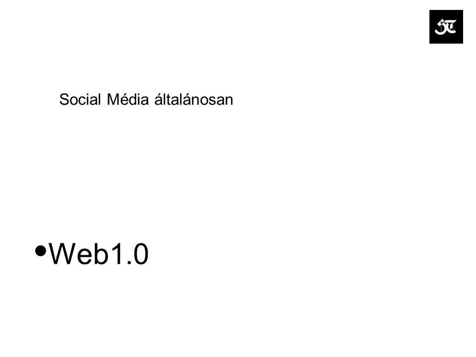 Social Média általánosan Web1.0