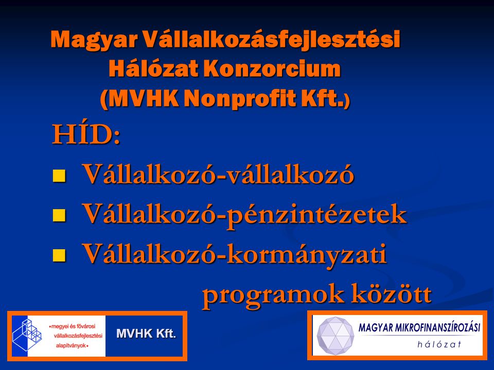 Magyar Vállalkozásfejlesztési Hálózat Konzorcium (MVHK Nonprofit Kft.