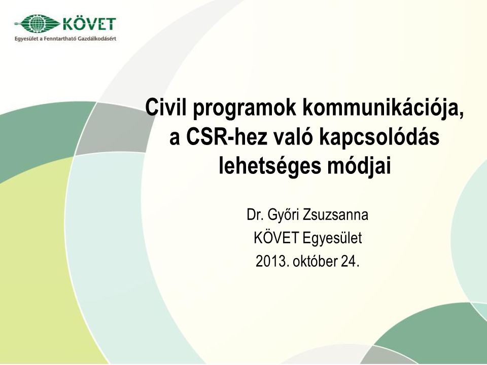 Civil programok kommunikációja, a CSR-hez való kapcsolódás lehetséges módjai Dr.